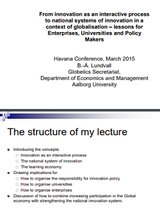 From innovation as an interactive process to the national system of  innovation in an era of globalization - lessons for enterprises,  universities and public policy