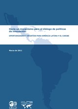 Hacia un mecanismo para el diálogo de políticas de innovación: OPORTUNIDADES Y DESAFÍOS PARA AMÉRICA LATINA Y EL CARIBE