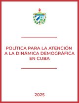 Política para la Atención a la Dinámica Demográfica en Cuba