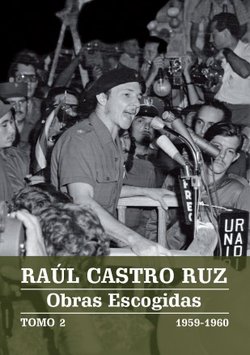 Raúl Castro Ruz - Obras Escogidas - TOMO 2